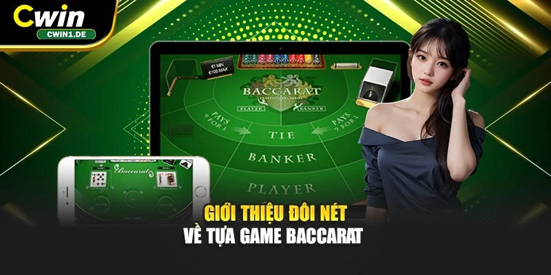 Giới thiệu đôi nét về tựa game Baccarat